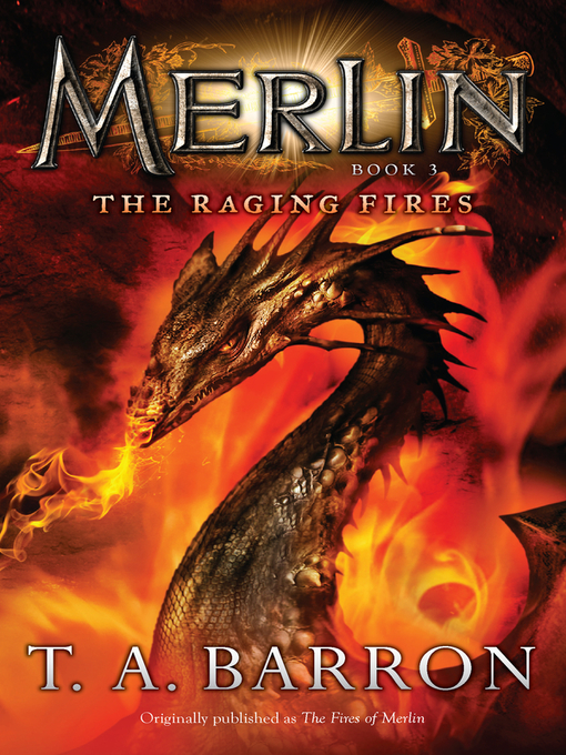 Title details for The Raging Fires by T. A. Barron - Available